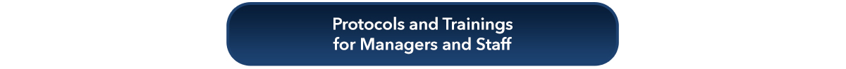 Protocols and Trainings for Managers and Staff